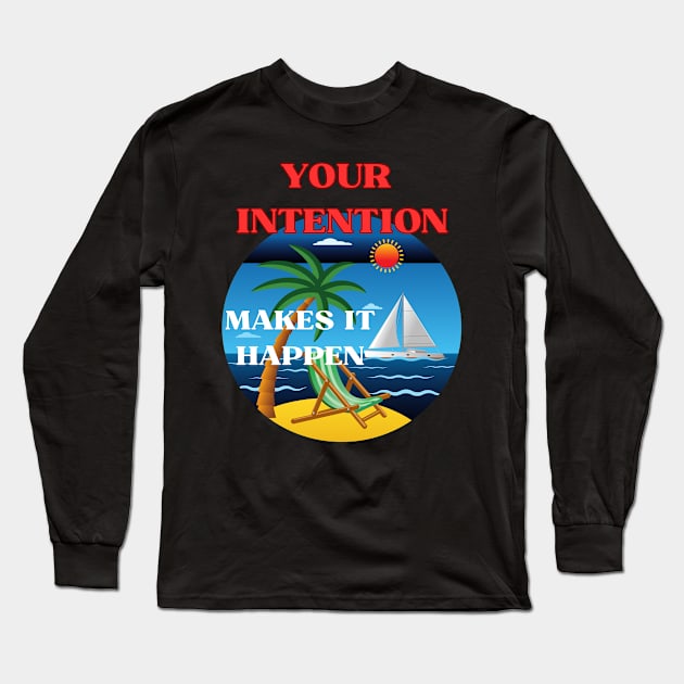 Your intention makes it happen Long Sleeve T-Shirt by BOUTIQUE MINDFUL 